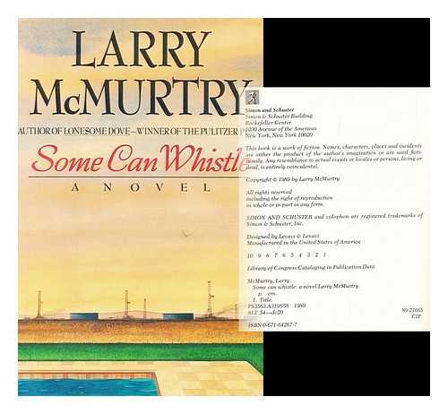 MCMURTRY, LARRY - Some Can Whistle : a Novel / Larry McMurtry