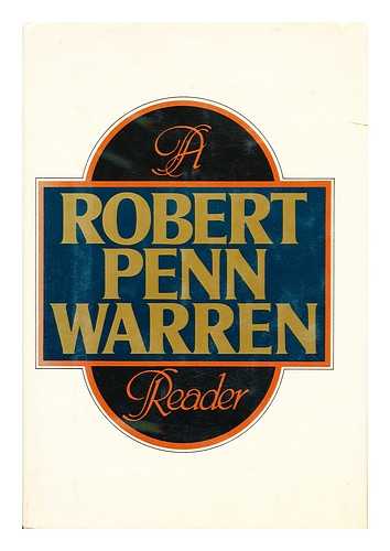 WARREN, ROBERT PENN (1905-1989) - A Robert Penn Warren Reader