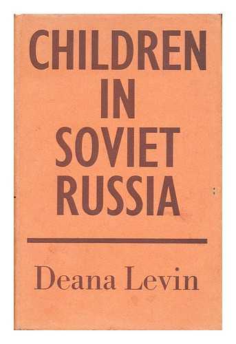 LEVIN, DEANA - Children in Soviet Russia