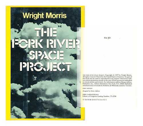 MORRIS, WRIGHT (1910-) - The Fork River Space Project : a Novel