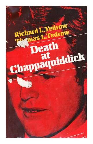 TEDROW, THOMAS L - Death At Chappaquiddick