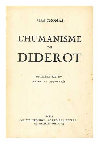 THOMAS, JEAN - L'Humanisme De Diderot