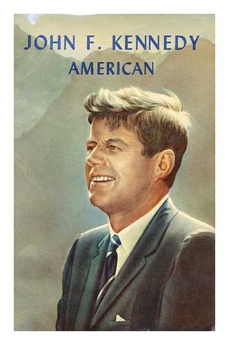 DOLLEN, CHARLES - John F. Kennedy, American