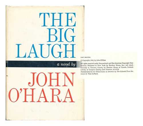 O'HARA, JOHN (1905-1970) - The Big Laugh, a Novel