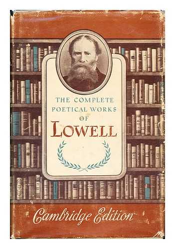 LOWELL, JAMES RUSSELL (1819-1891) - The Complete Poetical Works of James Russell Lowell
