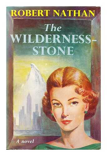 NATHAN, ROBERT (1894-1985) - The Wilderness-Stone