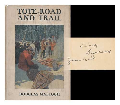 Malloch, Douglas (1877-1938). Kemp, Oliver (Illus. ) - Tote-Road and Trail, Ballads of the Lumberjack, by Douglas Malloch, Illustrated in Full Color by Oliver Kemp