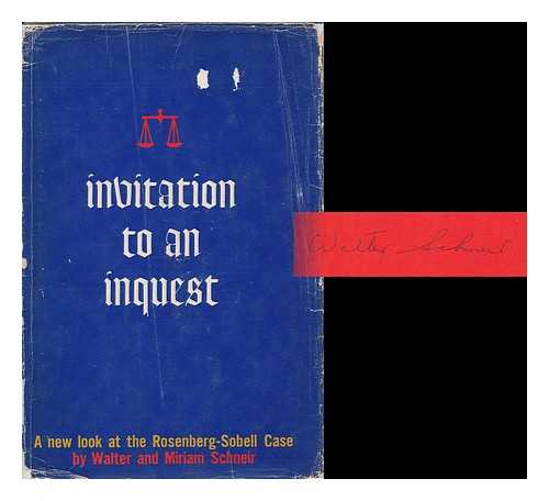 SCHNEIR, WALTER - Invitation to an Inquest / [By] Walter & Miriam Schneir
