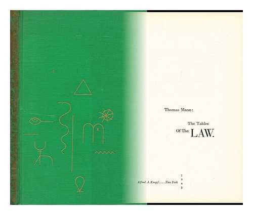 MANN, THOMAS (1875-1955) - The Tables of the Law / Thomas Mann ; Translated by H. T. Lowe-Porter. [ Gesetz. English ]