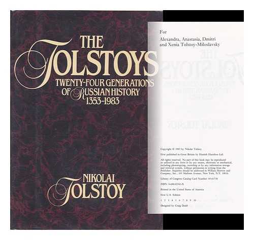 TOLSTOY, NIKOLAI - The Tolstoys, Twenty-Four Generations of Russian History, 1353-1983