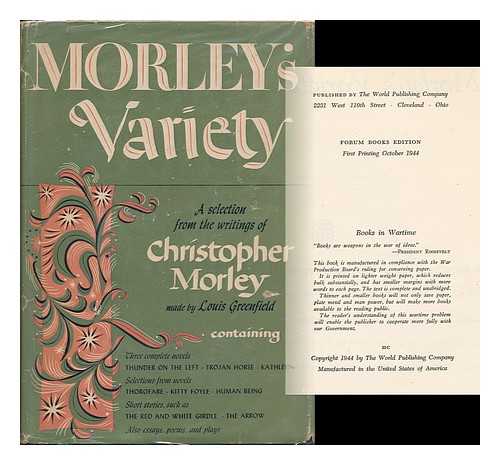 MORLEY, CHRISTOPHER (1890-1957) - Morley's Variety, a Selection from the Writings of Christopher Morley, Made by Louis Greenfield
