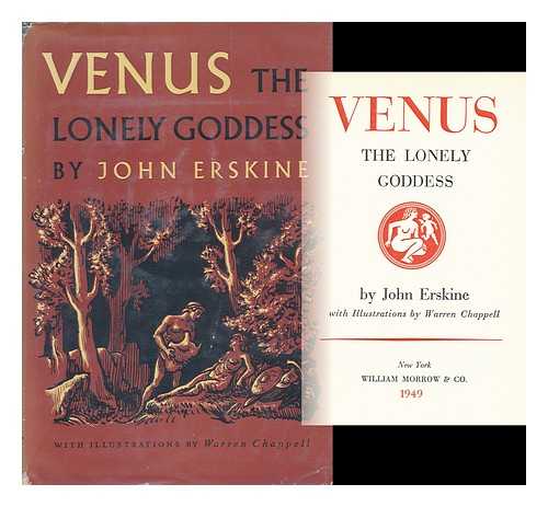 ERSKINE, JOHN (1879-1951) - Venus, the Lonely Goddess; with Illus. by Warren Chappell