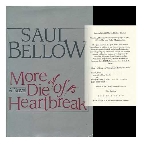 BELLOW, SAUL - More Die of Heartbreak