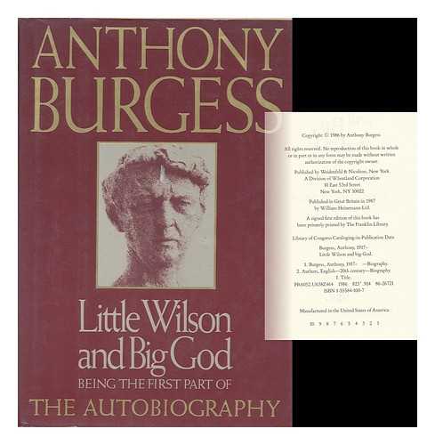 Burgess, Anthony (1917-1993) - Little Wilson and big God