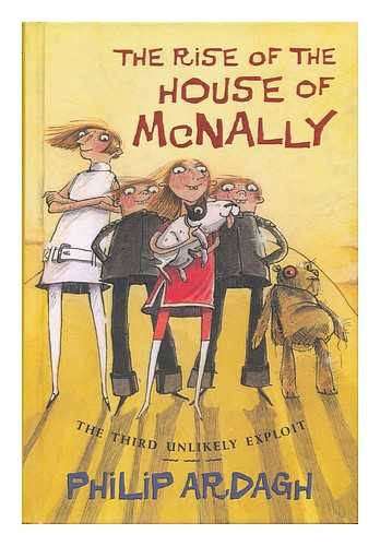 ARDAGH, PHILIP - The rise of the house of McNally, or, about time too