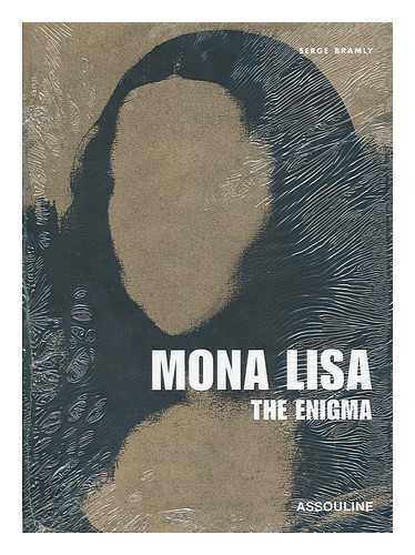 BRAMLY, SERGE - Mona Lisa : the enigma