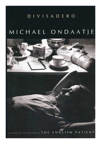 ONDAATJE, MICHAEL - Divisadero