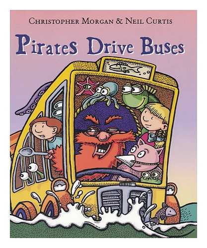 MORGAN, CHRISTOPHER - Pirates drive buses