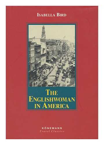 BIRD, ISABELLA - Englishwoman in America