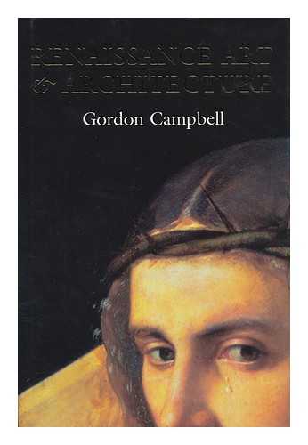 CAMPBELL, GORDON - Renaissance art and architecture