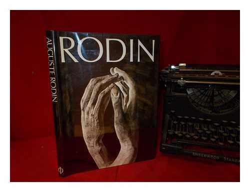 RODIN, AUGUSTE - Rodin : Sculptures / Selected by Ludwig Goldscheider ; Photographed by Ilse Schneider-Lengyel ; Introduced by Sommerville Story