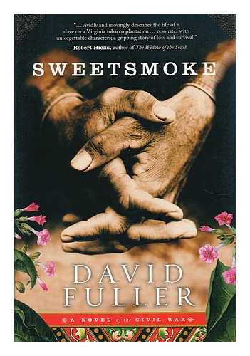 FULLER, DAVID - Sweetsmoke : a novel