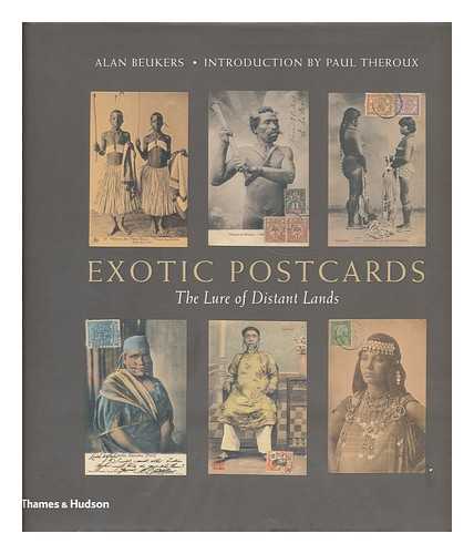 BEUKERS, ALAN - Exotic postcards : the lure of distant lands