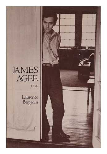 BERGREEN, LAURENCE - James Agee : a life