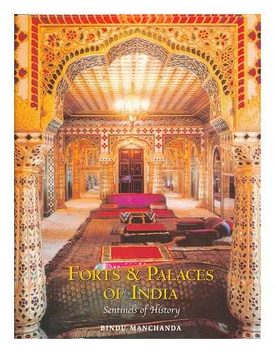 MANCHANDA, BINDU - Forts and palaces of India : sentinels of History