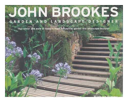 SIMMS, BARBARA - John Brookes : garden and landscape designer