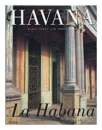 STOUT, NANCY. RIGAU, JORGE - Havana
