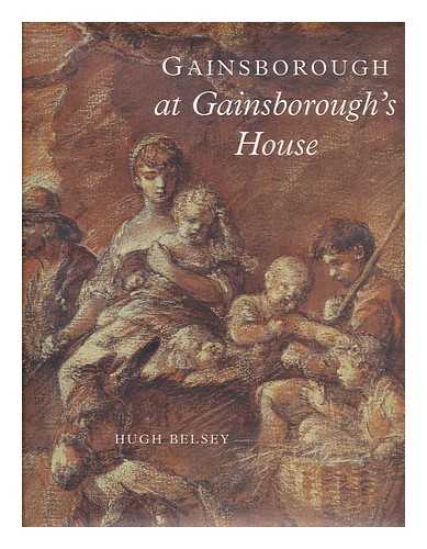 BELSEY, HUGH - Gainsborough at Gainsborough House