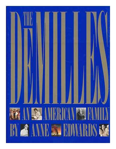 EDWARDS, ANNE - The DeMilles : an American family