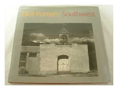 PORTER, ELIOT - Eliot Porter's Southwest