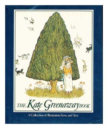 HOLME, BRYAN - The Kate Greenaway book a collection of illustration, verse and text