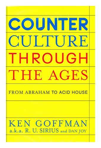 SIRIUS, R. U. - Counterculture through the ages : from Abraham to Acid House