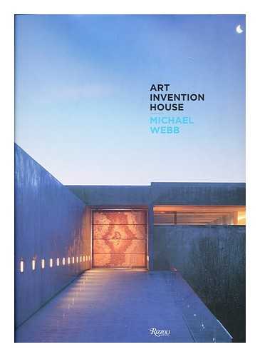 WEBB, MICHAEL - Art, invention, house