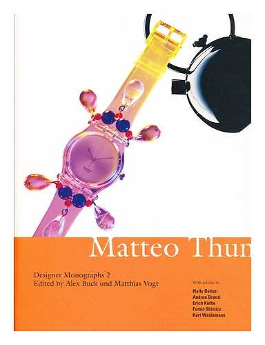 BUCK, ALEX. VOGT, MATTHIAS (EDS.) - Matteo Thun