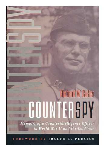CUTLER, RICHARD W. - Counterspy : memoirs of a Counterintelligence Officer in World War II and the Cold War