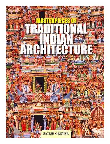 GROVER, SATISH - Masterpieces of traditional Indian architecture