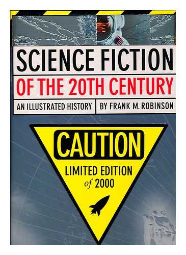 ROBINSON, FRANK M. - Science Fiction of the 20th Century : an Illustrated History / Frank M. Robinson