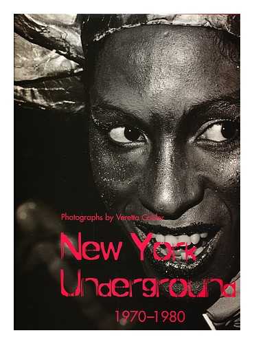 COBLER, VERETTA - New York Underground : 1970-1980 / photographs by Veretta Cobler