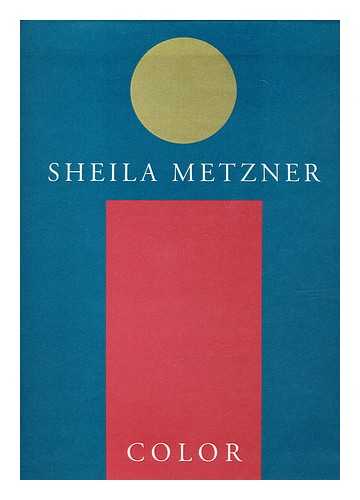 METZNER, SHEILA - Sheila Metzner : color