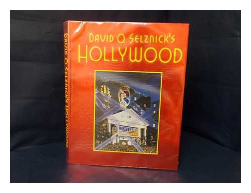HAVER, RONALD - David O. Selznick's Hollywood / written and produced by Ronald Haver ; designed by Thomas Ingalls