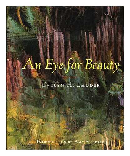 LAUDER, EVELYN H. - An Eye for Beauty