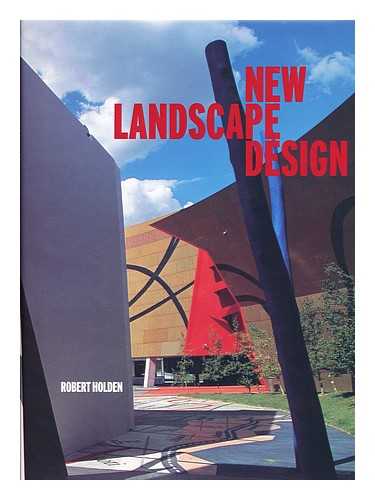 HOLDEN, ROBERT - New landscape design