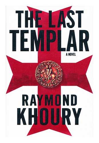 KHOURY, RAYMOND - The last Templar