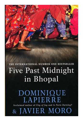 LAPIERRE, DOMINIQUE. MORO, JAVIER - Five past midnight in Bhopal