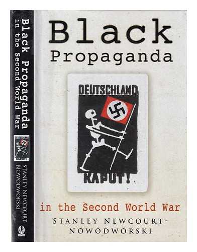 NEWCOURT-NOWODWORSKI, STANLEY - Black propaganda in the Second World War