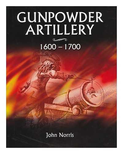 NORRIS, JOHN - Gunpowder artillery, 1600-1700